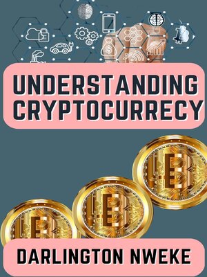 cover image of UNDERSTANDING CRYPTOCURRECY